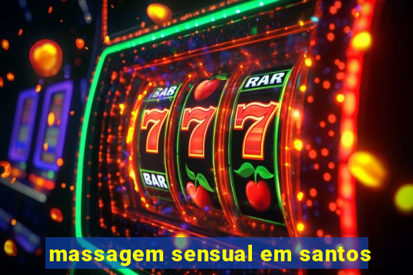 massagem sensual em santos